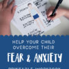 Help Your Child Overcome Fear and Anxiety