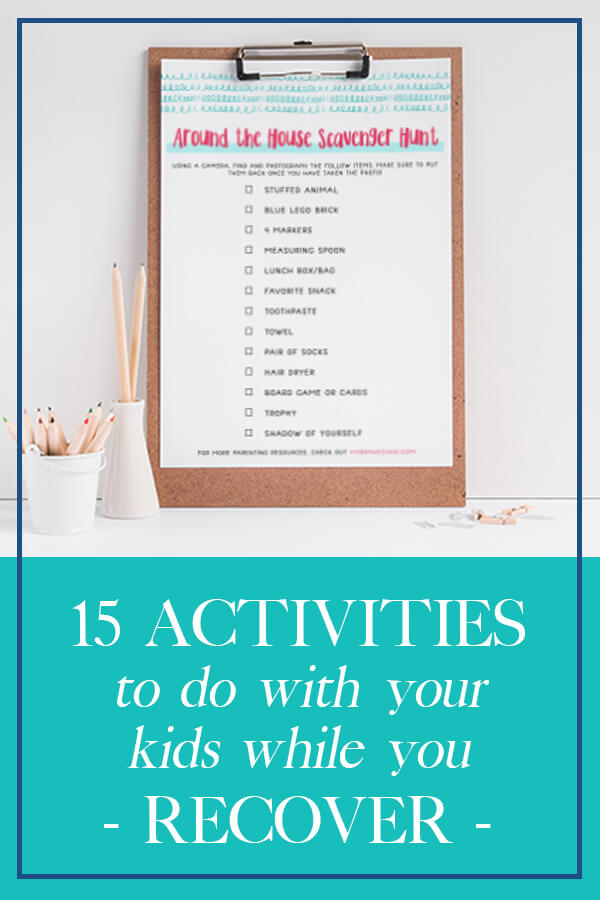 15 activities to do with your kids while recovering brave guide