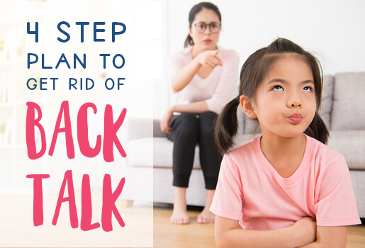 4 step plan to get rid of back talk