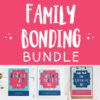 Family Bonding Bundle