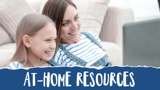 Resources for Home Use